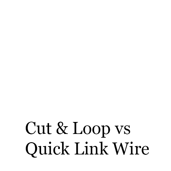 Quicklink wire versus cut and loop baling wire
