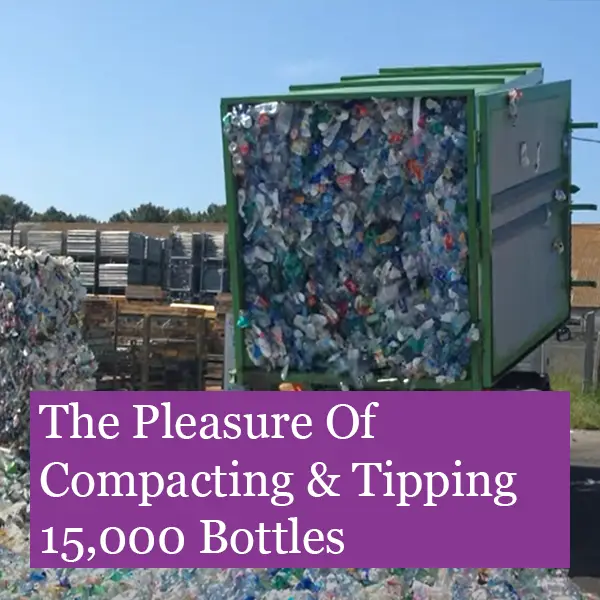 Compacting plastic bottles in a waste compactor, 15000 of them