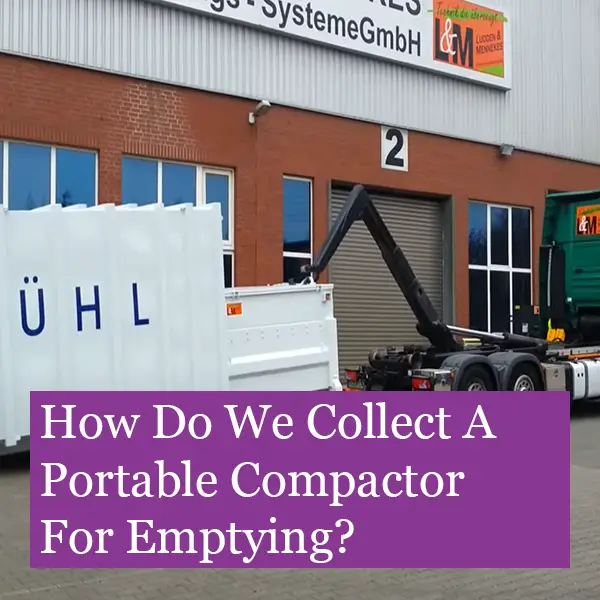 How is a portable waste compactor collected
