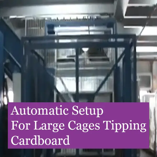 Tipping large cages full of cardboard into baler