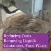 You can reduce waste costs by removing liquid waste